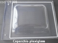 Coperchio plexiglass